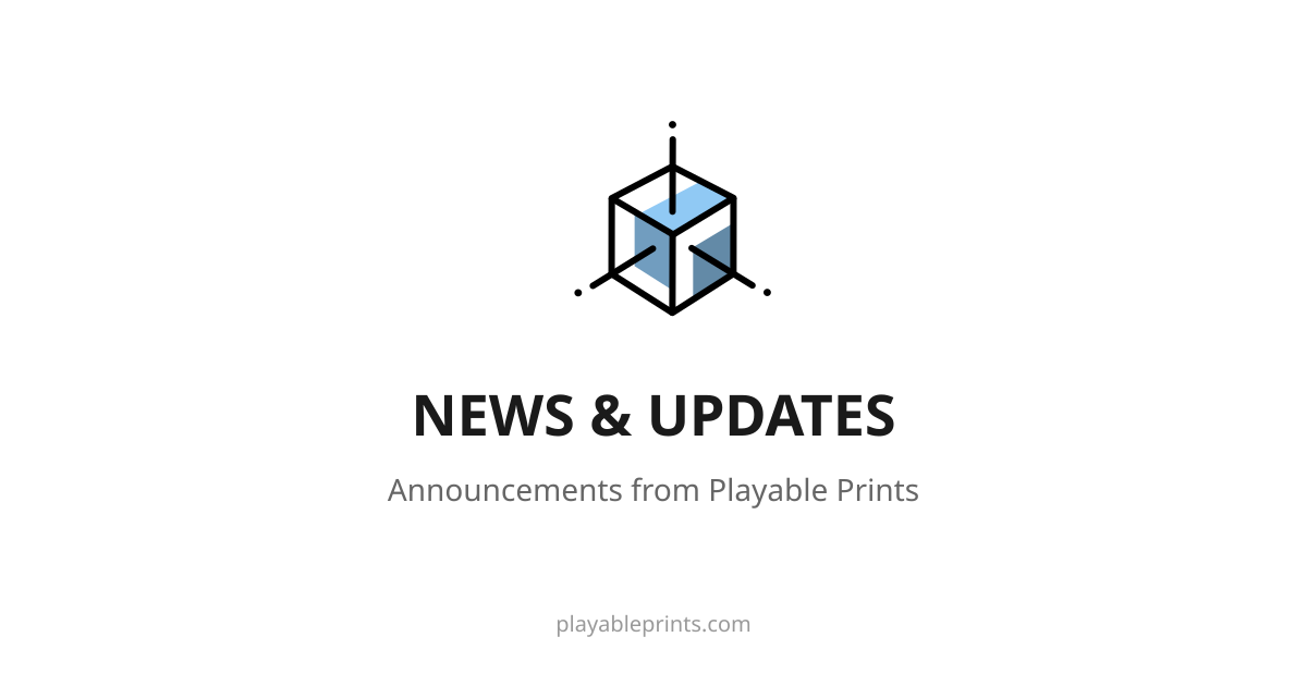 News & Updates | Playable Prints